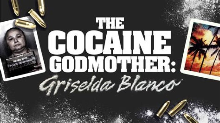 Griselda Blanco: The Untold Story of the Cocaine Queen
