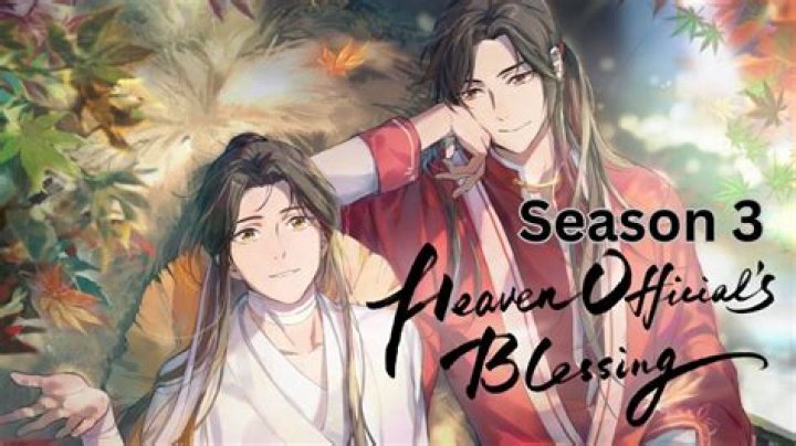 Heaven Blessing Season 3: A Comprehensive Guide to the Series